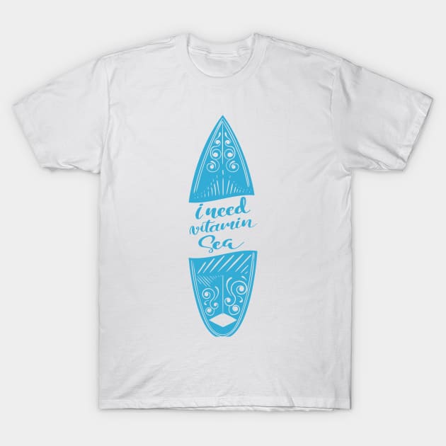 'I Need Vitamin Sea' Ocean Conservation Shirt T-Shirt by ourwackyhome